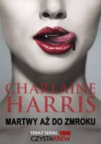 Martwy aż do zmroku - Charlaine Harris