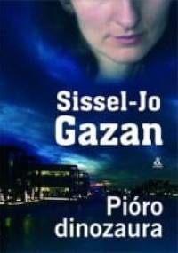 Pióro dinozaura - Sissel-Jo Gazan