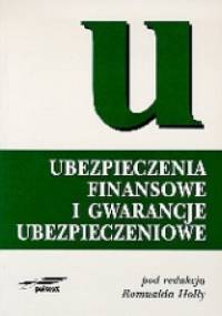 Ubezpieczenia finansowe i gwarancje ubezpieczeniowe - Romuald Holly