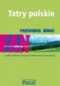 Tatry polskie. Przewodnik górski - Tomasz Nodzyński, Barbara Zygmańska