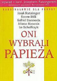 Oni wybrali Papieża