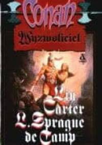 Conan Wyzwoliciel - L. Sprague de Camp, Lin Carter