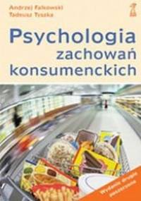 Psychologia zachowań konsumenckich - Andrzej Falkowski, Tadeusz Tyszka