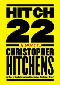 Hitch-22 - Christopher Eric Hitchens