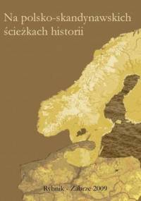 Na polsko-skandynawskich ścieżkach historii - Alicja Achtelik, Damian Halmer