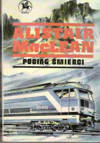 Pociąg śmierci - Alistair MacLean, Alastair MacNeill