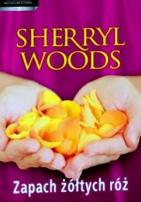 Zapach żółtych róż - Sherryl Woods
