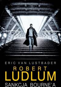 Sankcja Bourne'a - Eric van Lustbader, Robert Ludlum