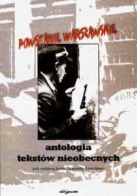 Powstanie Warszawskie. Antologia tekstów nieobecnych - Jacek Zygmunt Sawicki