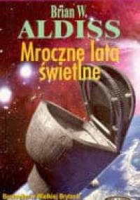 Mroczne lata świetlne - Brian W. Aldiss