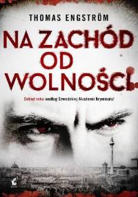 Na zachód od wolności - Thomas Engström