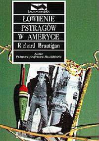 Łowienie pstrągów w Ameryce - Richard Brautigan