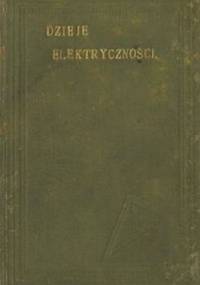 Dzieje elektryczności - Walter Jewold