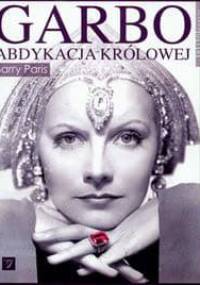 Garbo Abdykacja królowej /Biografie - Paris Barry