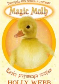 Magic Molly. Kaczka przynosząca szczęście - Holly Webb