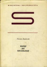 Wstęp do socjologii - Florian Znaniecki
