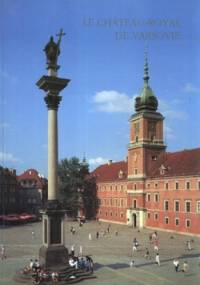 Le Chateau Royal de Varsovie