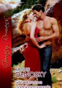 Seks, kłamstwa i spełnione marzenia - Kathie DeNosky