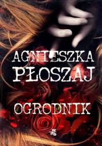 Ogrodnik - Agnieszka Płoszaj