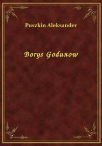Borys Godunow - Aleksander Puszkin