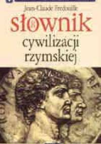 Słownik cywilizacji rzymskiej - Jean-Claude Fredouille