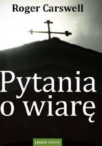 Pytania o wiarę - Roger Carswell