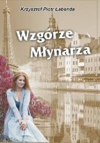 Wzgórze Młynarza - Krzysztof Piotr Łabenda