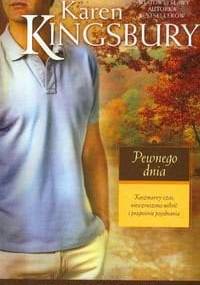 Pewnego dnia - Karen Kingsbury