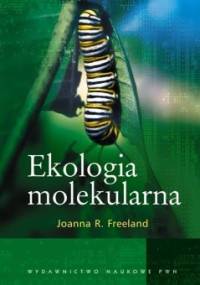 Ekologia molekularna - Joanna R. Freeland