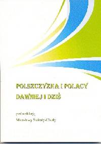 Polszczyzna i Polacy dawniej i dziś - Mirosława Światła-Cheda