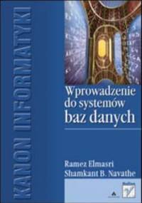 Wprowadzenie do systemów baz danych - Elmasri Ramez, B. Navathe Shamkant