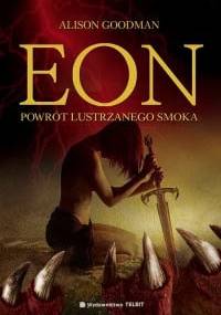 Eon. Powrót Lustrzanego Smoka - Alison Goodman
