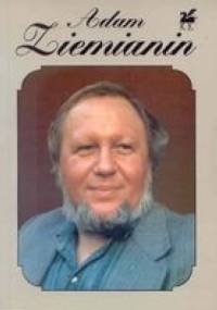 Adam Ziemianin wiersze wybrane - Adam Ziemianin