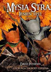 Mysia Straż: Jesień 1152; Tom 1 - David Petersen