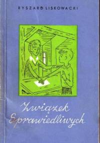 Związek Sprawiedliwych - Ryszard Liskowacki