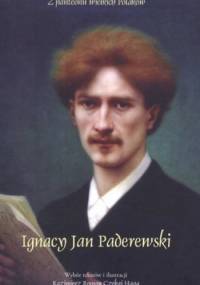 Ignacy Jan Paderewski. Z panteonu wielkich Polaków +CD - Kazimierz Roman Czekaj Haag