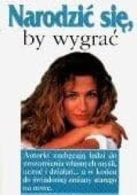 Narodzić się, by wygrać. Analiza transakcyjna na co dzień - James Muriel, Dorothy Jongeward