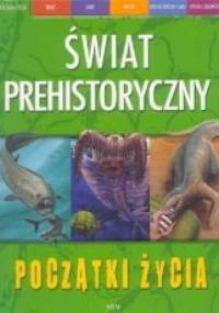Początki życia świat prehistoryczny - Dougal Dixon