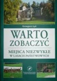 Warto zobaczyć. Miejsca niezwykłe w lasach państwowych - Grzegorz Łyś