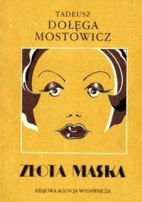 Złota maska - Tadeusz Dołęga-Mostowicz