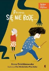 Prawie się nie boję... - Anna Onichimowska