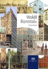 Wokół Biprostalu - Michał Kozioł