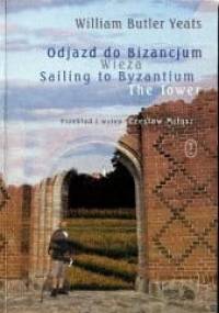 Odjazd do Bizancjum. Wieża - William Butler Yeats