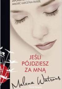 Jeśli pójdziesz za mną - Malena Watrous