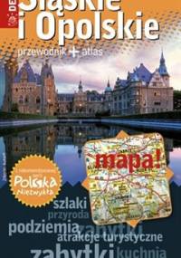 Polska Niezwykła. Województwo śląskie i opolskie. - praca zbiorowa