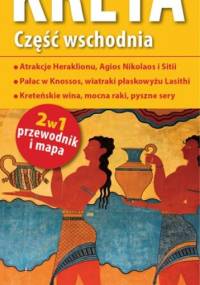 Kreta. Część wschodnia. Przewodnik i mapa. 1:150000. ExpressMap - praca zbiorowa
