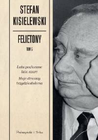 Felietony. Tom 5 - Stefan Kisielewski