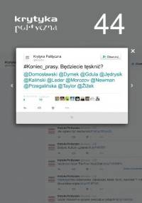 Krytyka Polityczna, nr 44. Koniec Prasy - Redakcja pisma Krytyka Polityczna