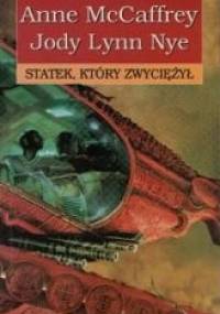 Statek, który zwyciężył - Anne McCaffrey, Jody Lynn Nye