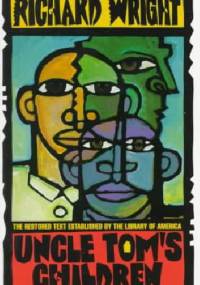 Uncle Tom's Children - Richard Wright